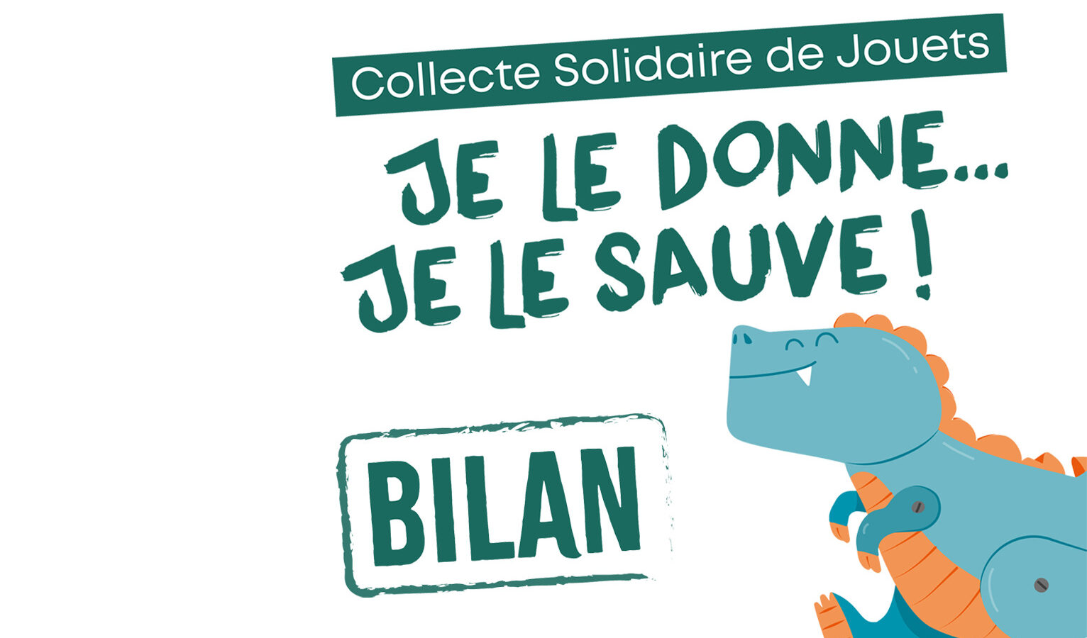 Affiche de la collecte solidaire de jouets organisée par Ecomaison avec le message « Je le donne… Je le sauve ! » et le bilan de l'opération.
